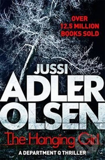 Kniha: The Hanging Girl (Jussi Adler-Olsen). Hodder and Stoughton, 2015