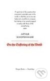 Great Ideas: On the Suffering of the World - Arthur Schopenhauer