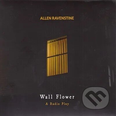 Allen Ravenstine: Wall Flower: A Radio Play (2 CD)