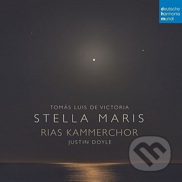 Rias Kammerchor & Justin Doyle: Tomás Luis de Victoria: Stella Maris