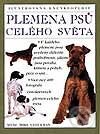 Plemena psů celého světa - Kolektiv autorů, Svojtka&Co.