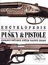 Encyklopedie – Pušky & pistole - Kolektiv autorů, Svojtka&Co.