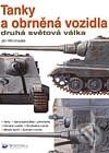 Tanky a obrněná vozidla – druhá světová válka - Kolektiv autorů, Svojtka&Co.