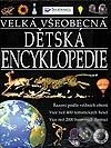 Velká všeobecné dětská encyklopedie - Kolektiv autorů, Svojtka&Co.