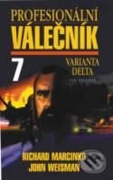 Profesionální válečník 7 - Varianta Delta - Richard Marcinko, John Weisman, Ivo Železný