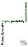 Logika pro studenty humanitních oborů - Prokop Sousedík, Vyšehrad, 1999