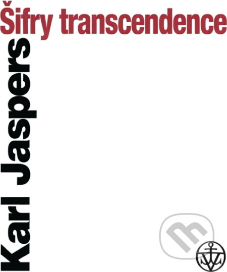 Kniha: Šifry transcendence (Karl Jaspers). Vyšehrad, 2000