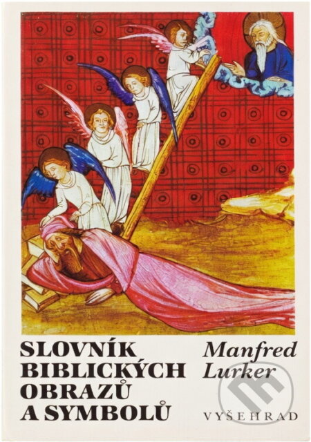 Kniha: Slovník biblických obrazů a symbolů (Manfred Lurker). Vyšehrad, 1999