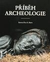 Příběh archeologie - Kolektiv autorů, Argo