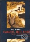 Pachatelé, oběti, diváci – židovská katastrofa 1933-1945 - Raul Hilberg, Argo, 2002