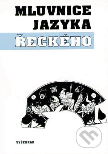 Mluvnice jazyka řeckého, Vyšehrad, 2002