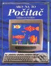 Počítač - Ako na to - Kolektív autorov, Príroda, 2000