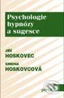 Psychologie hypnózy a sugesce - Simona Hoskovcová - Jiří Hoskovec, Portál, 1998