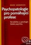 Psychopatologie pro pomáhající profese - Marie Wágnerová, Portál, 1999