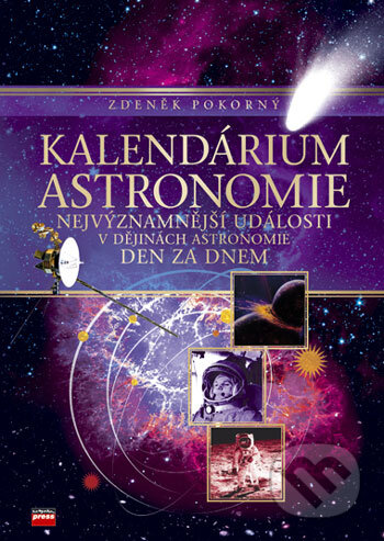 Kalendárium astronomie - Zdeněk Pokorný, Computer Press, 2006