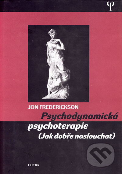 Psychodynamická psychoterapie - Jon Frederickson, Triton, 2004