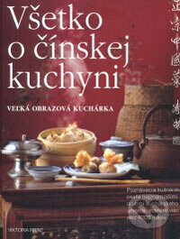 Všetko o čínskej kuchyni - Liu Cihua, Viktoria Print, 2006