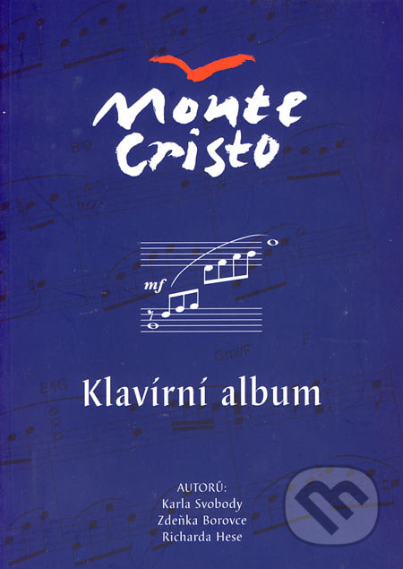 Monte Cristo - Klavírní album - Karel Svoboda, Zdeněk Borovec, Richard Hes, ProVox Music Publishing, 2001