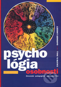 Psychológia osobnosti - Calvin S. Hall, Gardner Lindzey, Slovenské pedagogické nakladateľstvo - Mladé letá, 2002