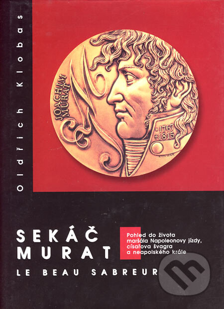 Sekáč Murat - Oldřich Klobas, Akademické nakladatelství CERM, 2005