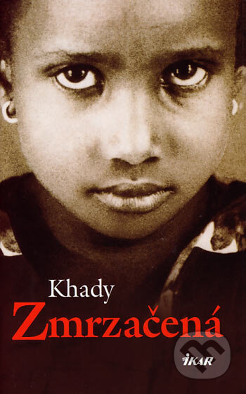 Zmrzačená - Khady, Ikar, 2006