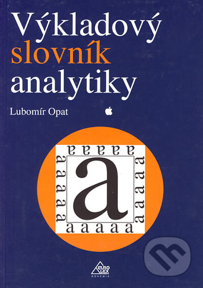 Výkladový slovník analytiky - Lubomír Opat, Eurolex Bohemia, 2005