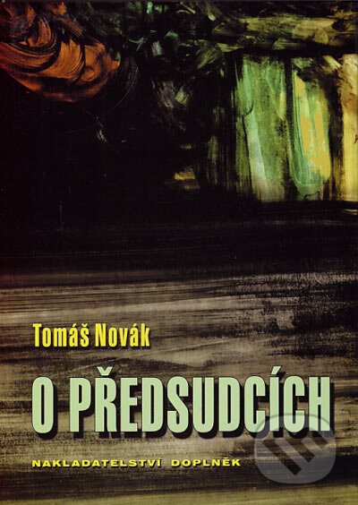 O předsudcích - Tomáš Novák, Doplněk, 2002