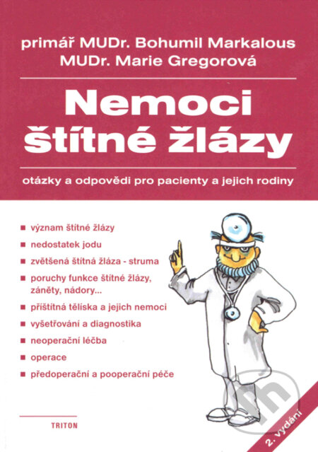 Nemoci štítné žlázy (2. vydání) - MUDr. Bohumil Markalous, MUDr. Marie Gregorová, Triton, 2004