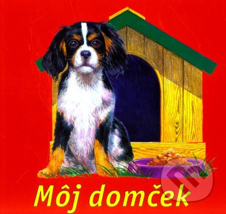 Kniha: Môj domček (Delfín). Delfín, 2006