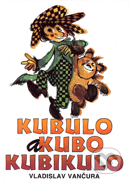 Kubulo a Kubo Kubikulo - Vladislav Vančura, Ottovo nakladatelství, 1999