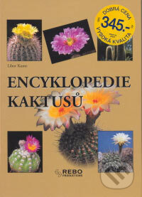 Encyklopedie kaktusů - Kunte, Šubík, Rebo, 2006