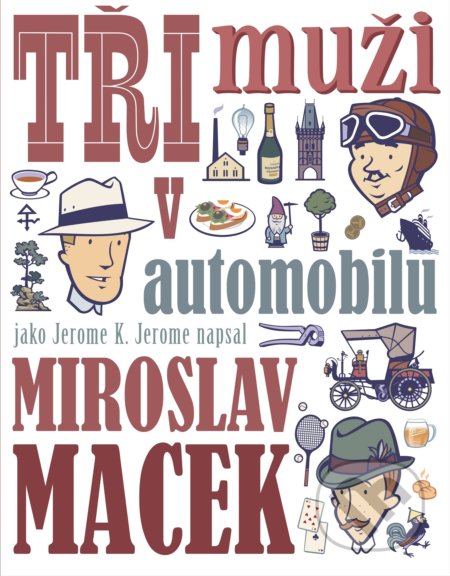 Tři muži v automobilu - Miroslav Macek, Štěpán Janík (ilustrácie), XYZ, 2019