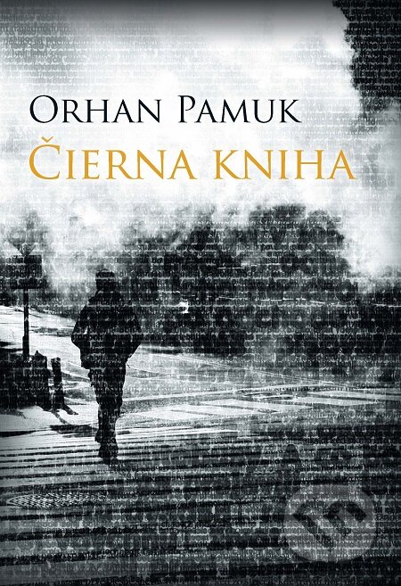 Čierna kniha - Orhan Pamuk, Slovart, 2009