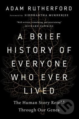 A Brief History of Everyone Who Ever Lived - Adam Rutherford, Experiment, 2017