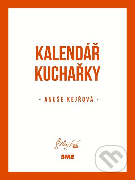 Kalendář kuchařky - Anuše Kejřová, Petit Press