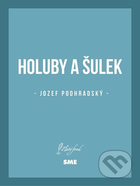Holuby a Šulek - Jozef Podhradský, Petit Press