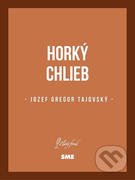 Horký chlieb - Jozef Gregor Tajovský, Petit Press