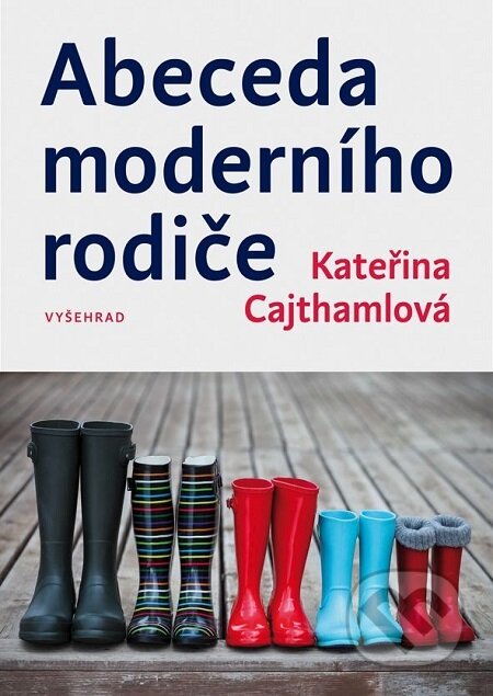 E-kniha: Abeceda moderního rodiče (Kateřina Cajthamlová). Vyšehrad, 2017