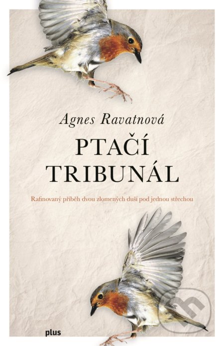 Ptačí tribunál - Agnes Ravatn, Plus, 2018