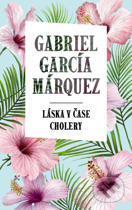 Láska v čase cholery - Gabriel García Márquez, 2018