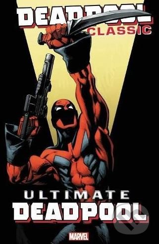 Deadpool Classic (Volume 20) (Ultimate Deadpool) - Brian Michael Bendis - kniha z kategorie Komiksy
