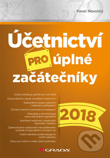 Účetnictví pro úplné začátečníky 2018 - Pavel Novotný, Grada, 2018