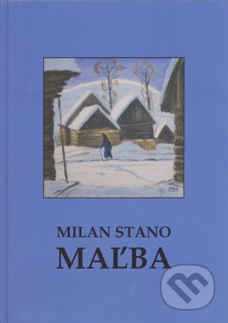Maľba - Milan Stano, Vydavateľstvo Štúdio humoru a satiry, 2018