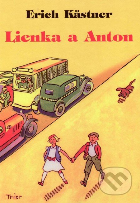 Lienka a Anton - Erich Kästner, Vydavateľstvo Spolku slovenských spisovateľov, 2012