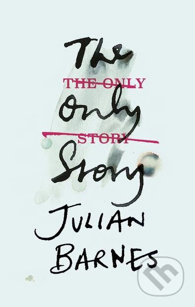 The Only Story - Julian Barnes, 2018