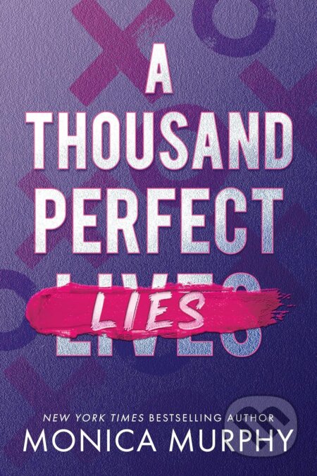 Kniha: A Thousand Perfect Lies (Monica Murphy)