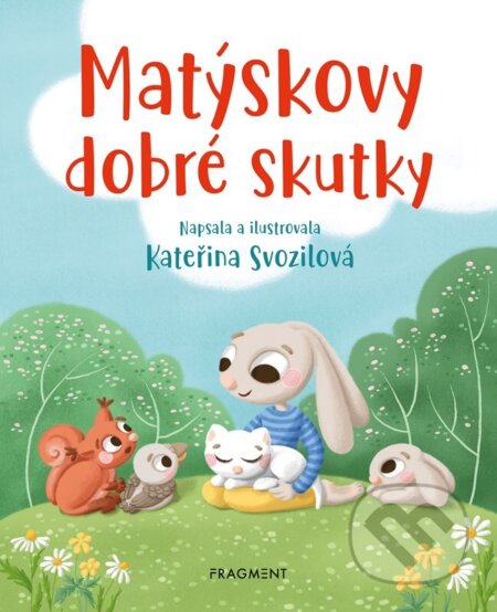 Kniha: Matýskovy dobré skutky (Kateřina Svozilová)