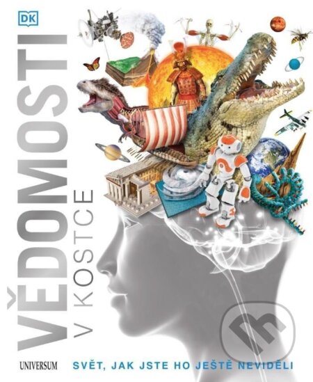 Vědomosti v kostce (Svět, jak jste ho ještě neviděli) - kniha z kategorie Encyklopedie
