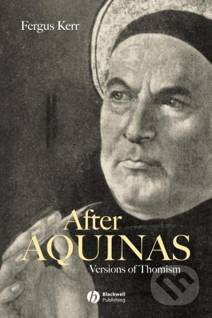 Kniha: After Aquinas (Kerr). John Wiley & Sons, 2002