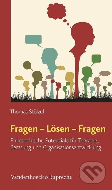 Kniha: Fragen - Lösen - Fragen (Thomas Stölzel). Vandenhoeck & Ruprecht, 2013